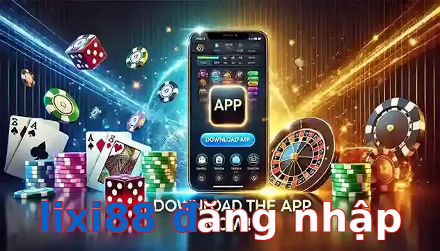 lixi88 đăng nhập